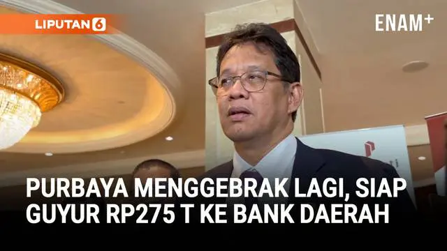 VIDEO: Menggebrak! Menkeu Purbaya Siap-Siap Guyur Duit Rp275 Triliun ke Banyak Bank Daerah