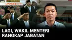 Bertambah lagi Wakil Menteri yang rangkap jabatan dengan Komisaris BUMN. Kali ini mantan atlet Bulu Tangkis yang jadi Wakil Menteri Pemuda dan Olahraga, Taufik Hidayat.