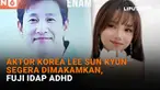 Mulai dari aktor Korea Lee Sun Kyun segera dimakamkan hingga Fuji idap ADHD, berikut sejumlah berita menarik News Flash Showbiz Liputan6.com.