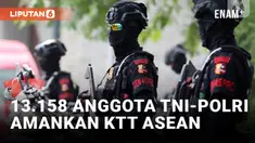 Amankan KTT ASEAN 2023, 13.158 Personel TNI - Polri DIterjunkan