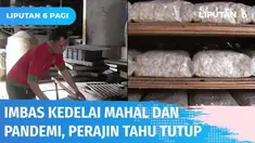 Sudah 30 tahun berdiri, pabrik tahu di Kawasan Palmerah, Jakarta Barat, terpaksa berhenti beroperasi. Bukan tanpa alasan, selain karena imbas pandemi, melonjaknya harga kedelai di pasaran juga menjadi alasannya.