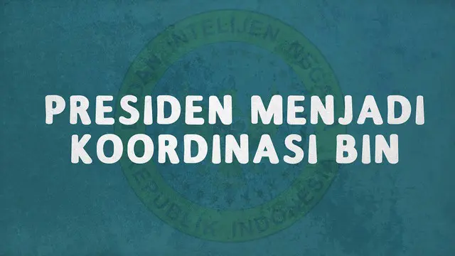 VIDEOGRAFIS: BIN dibawah Presiden