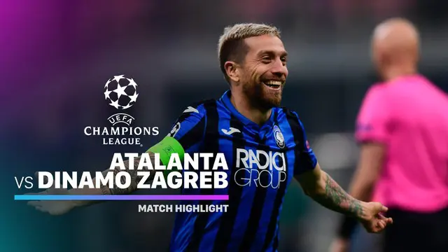 VIDEO: Highlights Liga Champions, Atalanta Vs Dinamo Zagreb 2-0