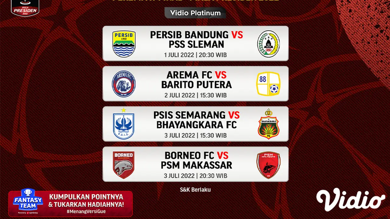 Jadwal dan Live Streaming Piala Presiden 2022 Babak Perempat Final di Vidio, 1-3 Juli 2022