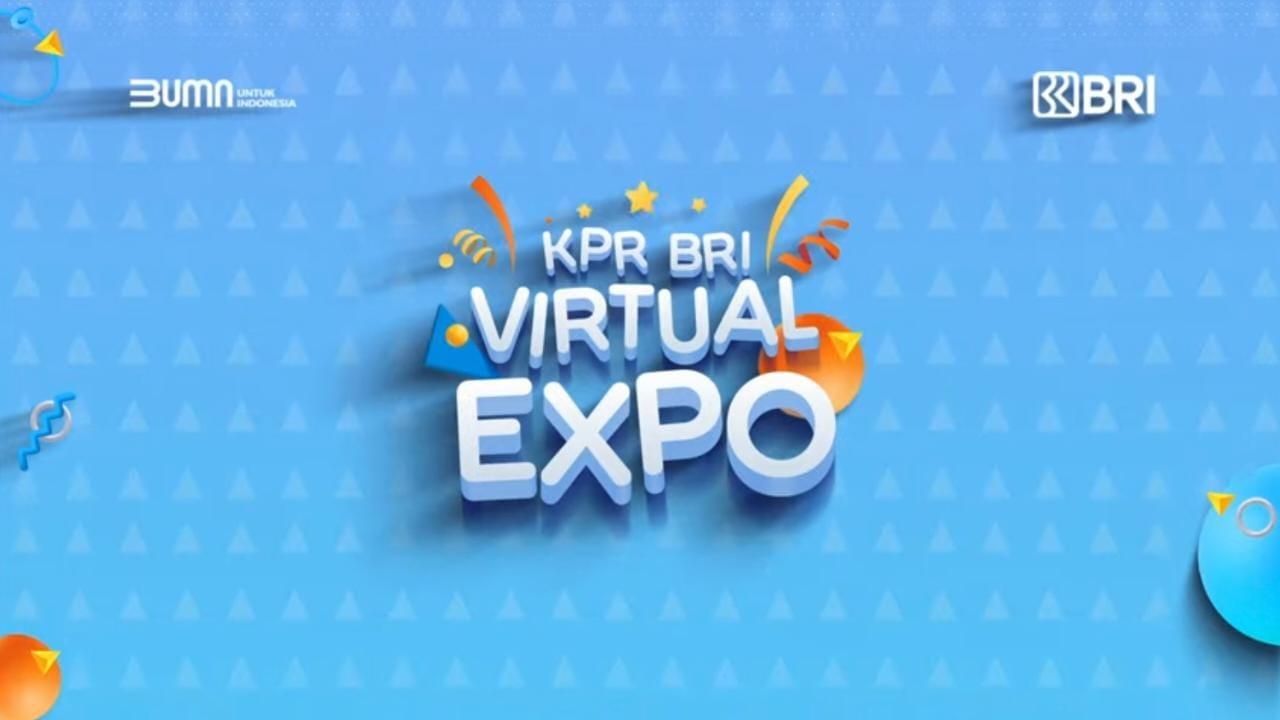 Dua Bulan Digelar, KPR BRI Virtual Expo 2021 Berhasil Himpun 3 Juta ...