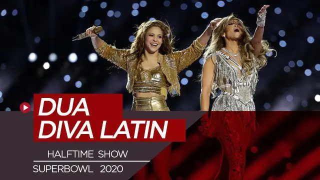 Berita video mengenai dua Diva Latin yakni Jennifer Lopez dan Shakira yang berhasil menggoyang publik American Football di Halftime Show Super Bowl 2020