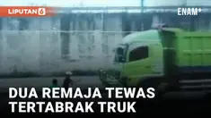 Demi Konten, Dua Remaja Tewas Tertabrak Truk