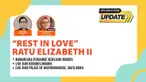 Liputan6 Update |  Senin, 12 September 2022  |   Pukul 11.00 WIB  | Tema: "Rest in Love" Ratu Elizabeth II

Laporan Langsung:
- Wawancara Pengamat Kerajaan Inggris
- Live dari Kedubes Inggris
- Live dari Gereja Katedral St Giles,  Edinburgh, Sko...