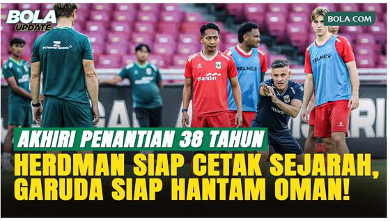 John Herdman Tantang Oman, Timnas Indonesia Siap Akhiri Kutukan 38 Tahun!