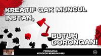 Kreatif Gak Muncul Instan, Butuh Dorongan. (Dok. AWAKE)