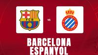 Link Live Streaming Liga Spanyol di Vidio: Barcelona Vs Espanyol
