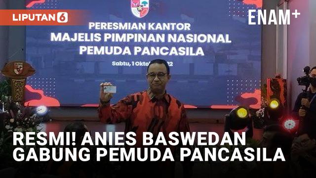 Anies Baswedan Gabung Pemuda Pancasila