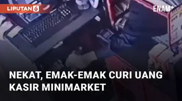 Aksi nekat dilakukan oleh emak-emak ini saat mencuri uang kasir sebuah minimarket