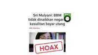 Cek Fakta&nbsp;artikel&nbsp;CNNIndonesia.com berjudul "Sri Mulyani: BBM Tidak Dinaikkan Negara Kesulitan Bayar Utang"