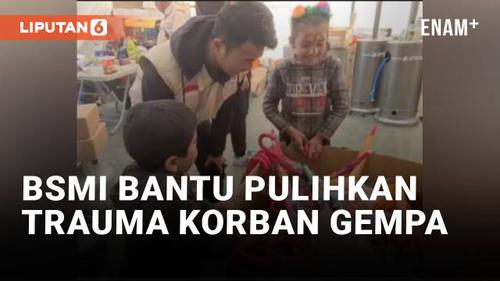 VIDEO: BSMI Bantu Pemulihan Trauma Anak-Anak Korban Gempa Turki