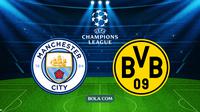 Man City Vs Dortmund, Liga Champions. (Bola.com/Wiwig Prayugi)