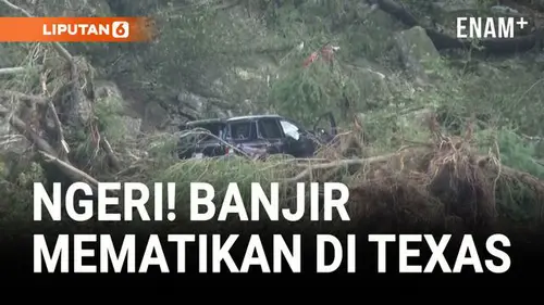 VIDEO: Porak Poranda! Banjir Bandang Texas Tewaskan 50 Orang