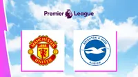 Liga Inggris - Manchester United Vs Brighton (Bola.com/Adreanus Titus)