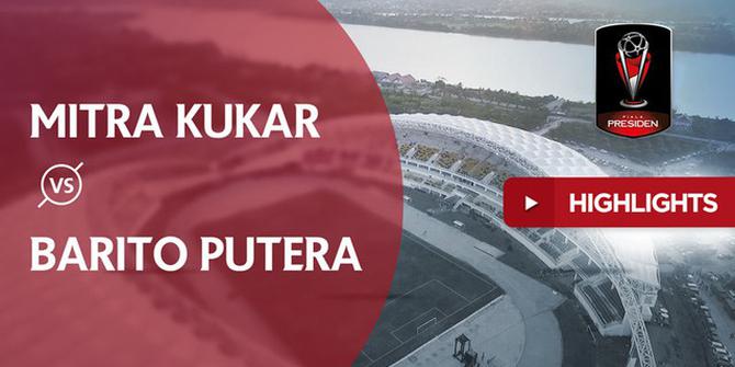 VIDEO: Highlights Piala Presiden 2018, Mitra Kukar Vs Barito Putera 1-0