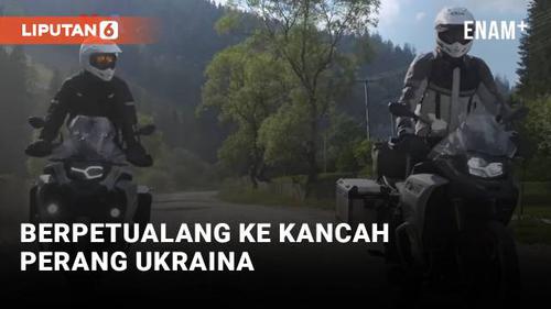 VIDEO: Berkelana dengan Sepeda Motor ke Kancah Perang Ukraina