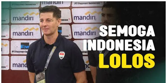 VIDEO: Pelatih Irak Berharap Timnas Indonesia Bisa Melaju ke Fase Ketiga Kualifikasi Piala Dunia 2026