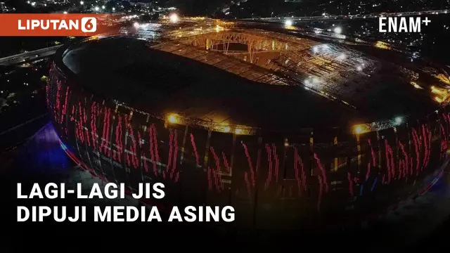 Jakarta International Stadium Dipuji Media Asing Lagi