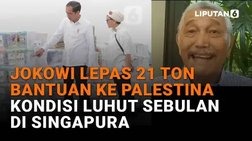 Jokowi Lepas 21 Ton Bantuan ke Palestina, Kondisi Luhut Sebulan di Singapura