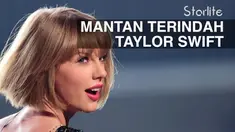 Ini dia deretan mantan terindah yang pernah mengisi hati Taylor Swift. Siapa saja mereka? Saksikan hanya di Starlite!