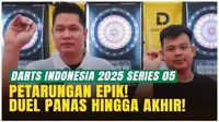 Duel Ketat! Tirta &amp; Irwanto Menang Dramatis di Darts Indonesia 2025 Series 05!