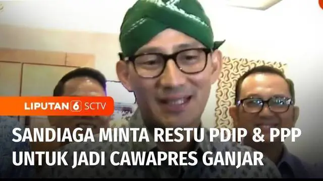 Asa Sandiaga Uno untuk jadi pendamping Ganjar Pranowo di Pilpres 2024, belum surut. Sandiaga Uno meminta restu dari Pimpinan PDI Perjuangan dan PPP untuk menjadi bakal cawapres Ganjar Pranowo.