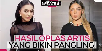 Fimela Update: Hasil Oplas Artis yang Bikin Pangling!