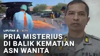 Pria Misterius di Balik Kematian ASN Wanita