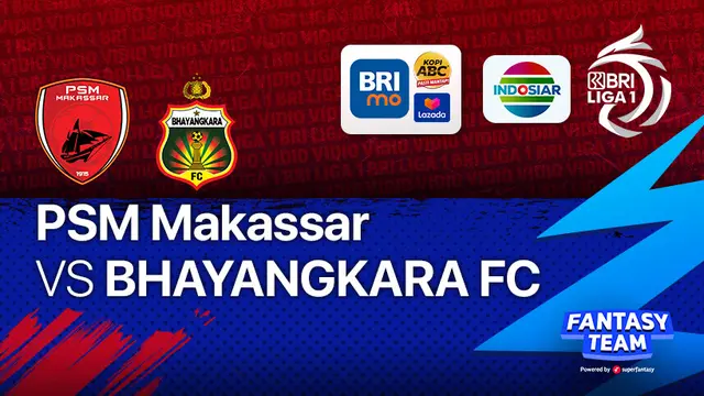 Jadwal Acara  BRI Liga 1 Jumat, 25 Februari : PSM Makassar Vs Bhayangkara FC di Vidio