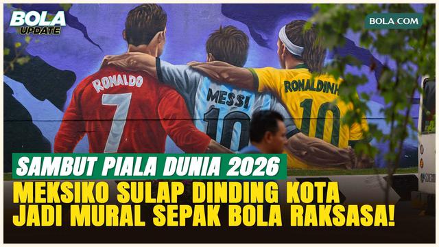 Mural Raksasa Bertema Sepak Bola di Meksiko Resmi Pecahkan Rekor Dunia Guinness!