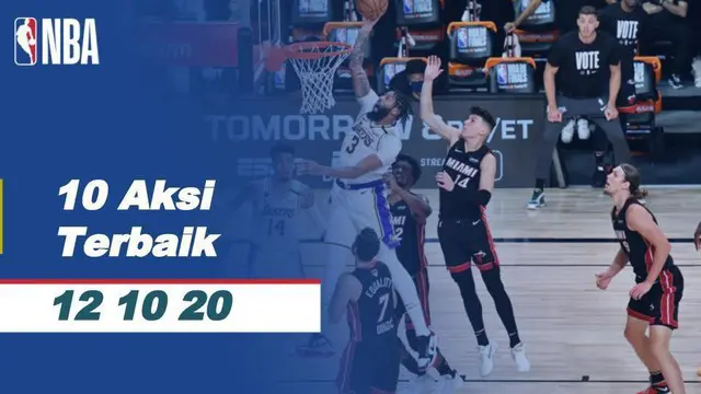 VIDEO: 10 Aksi Terbaik pada Gim 6 Final NBA 2020, LA Lakers Vs Miami Heat