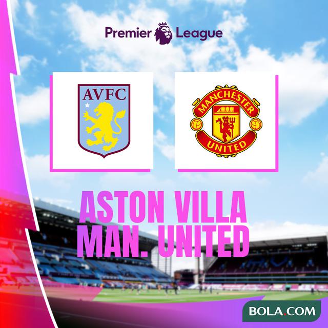 Liga Inggris - Aston Villa Vs MU