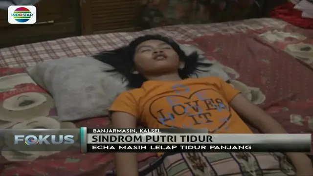 Meski dalam kondisi tertidur, Echa si Putri Tidur dari Banjarmasin tetap makan, mandi hingga buang air seperti biasa.