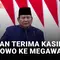 Prabowo: Terima Kasih Presiden Megawati!