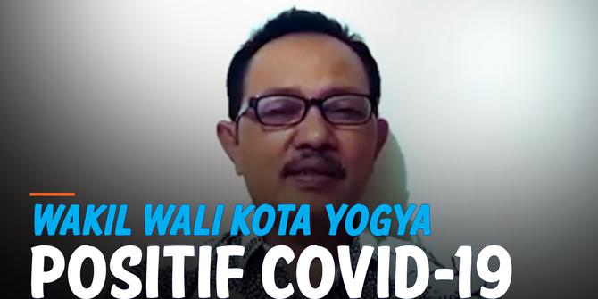 VIDEO: Wakil Wali Kota Yogyakarta Terpapar Covid-19