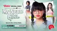 My Nerd Girl series tayang dengan episode baru setiap hari Sabtu eksklusif hanya di Vidio. (Dok. Vidio)