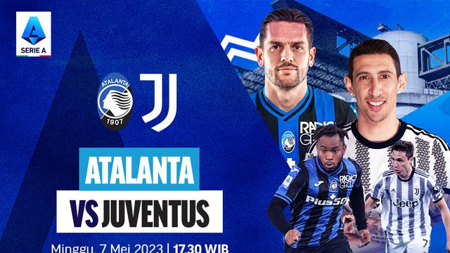 Link Live Streaming Liga Italia : Atalanta Vs Juventus di Vidio, Minggu 7 Mei 2023