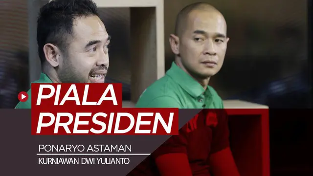 VIDEO: Piala Presiden 2019 di Mata Ponaryo dan Kurniawan
