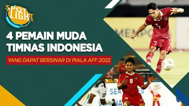 Berita video spotlight kali ini membahas tentang empat pemain muda Timnas Indonesia yang diprediksi bakal bersinar di Piala AFF 2022.