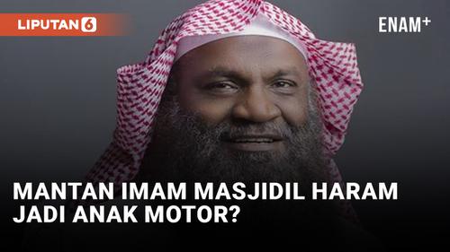 VIDEO: Geger! Mantan Imam Masjidil Haram Makkah Jadi Anak Motor?