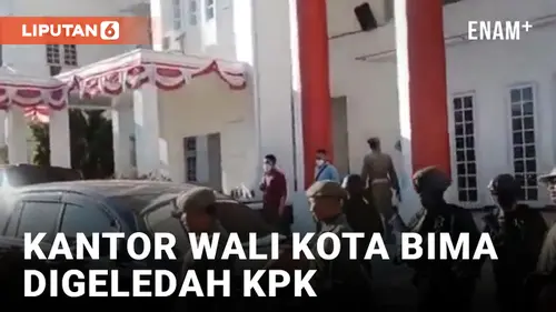 VIDEO: Kantor Wali Kota Bima Digeledah KPK Terkait Dugaan Korupsi Gratifikasi Pengadaan Barang dan Jasa