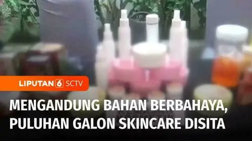 VIDEO: Badan POM Sita Skincare Ilegal, Bahaya di Balik Klaim Manis