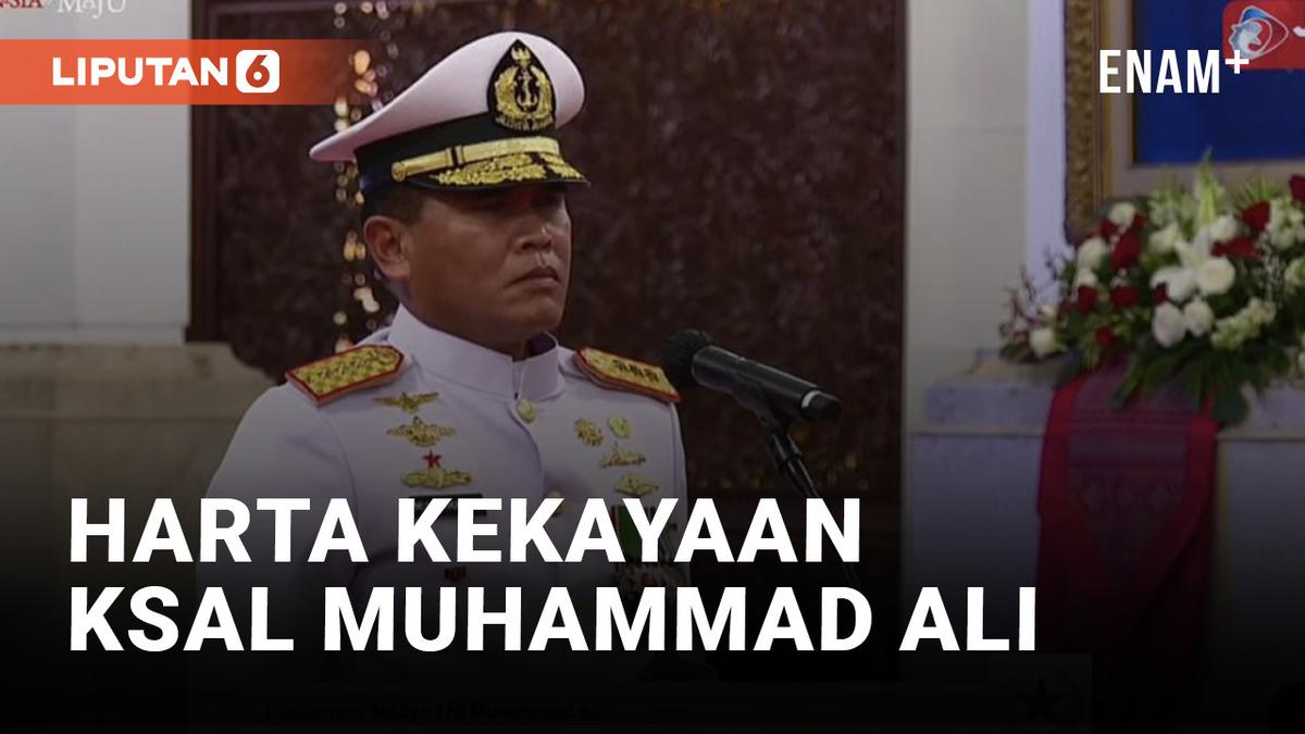 VIDEO: Harta Kekayaan KSAL Baru Muhammad Ali Rp 7,2 Miliar