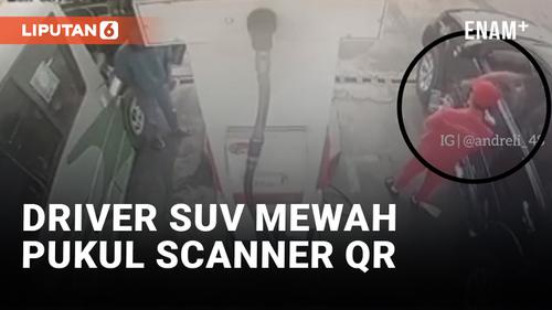 VIDEO: Viral! Driver SUV Mewah Pukul Scanner QR Petugas SPBU