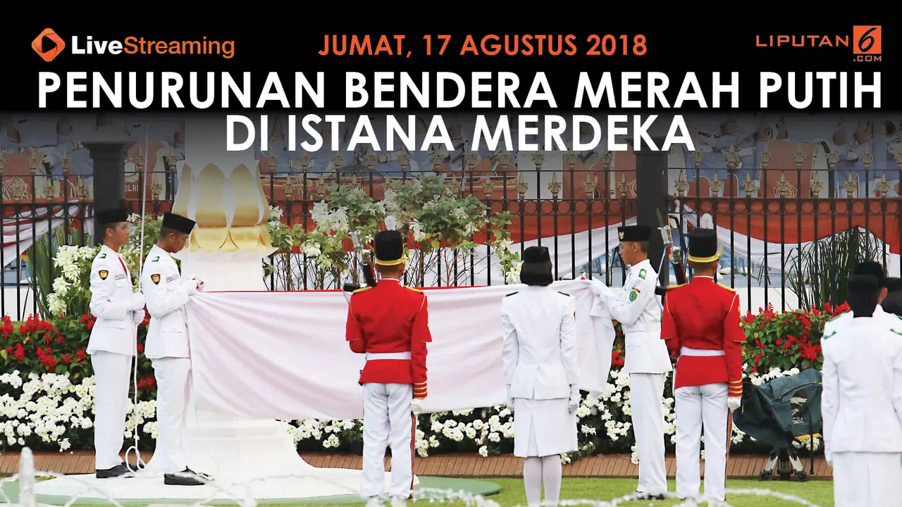 Saksikan Live Streaming Upacara Penurunan Sang Saka Merah Putih di Istana. (Liputan6.com/Abdillah)
