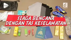 Tas Siaga Bencana adalah keharusan bagi Anda yang tinggal di daerah rawan bencana. Persiapan dimulai dengan mendiskusikan dan mencatat barang-barang apa saja yang keluarga Anda butuhkan.